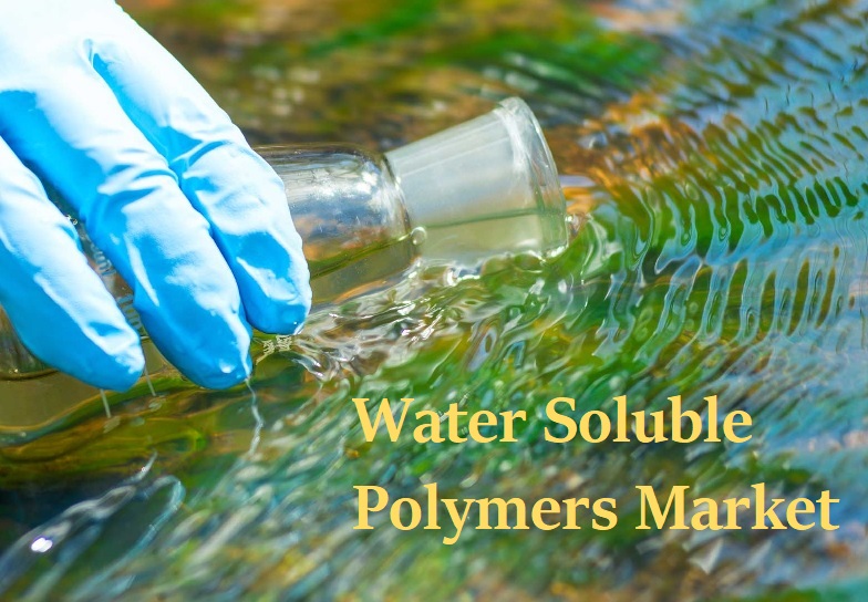 Water Soluble Polymers Market